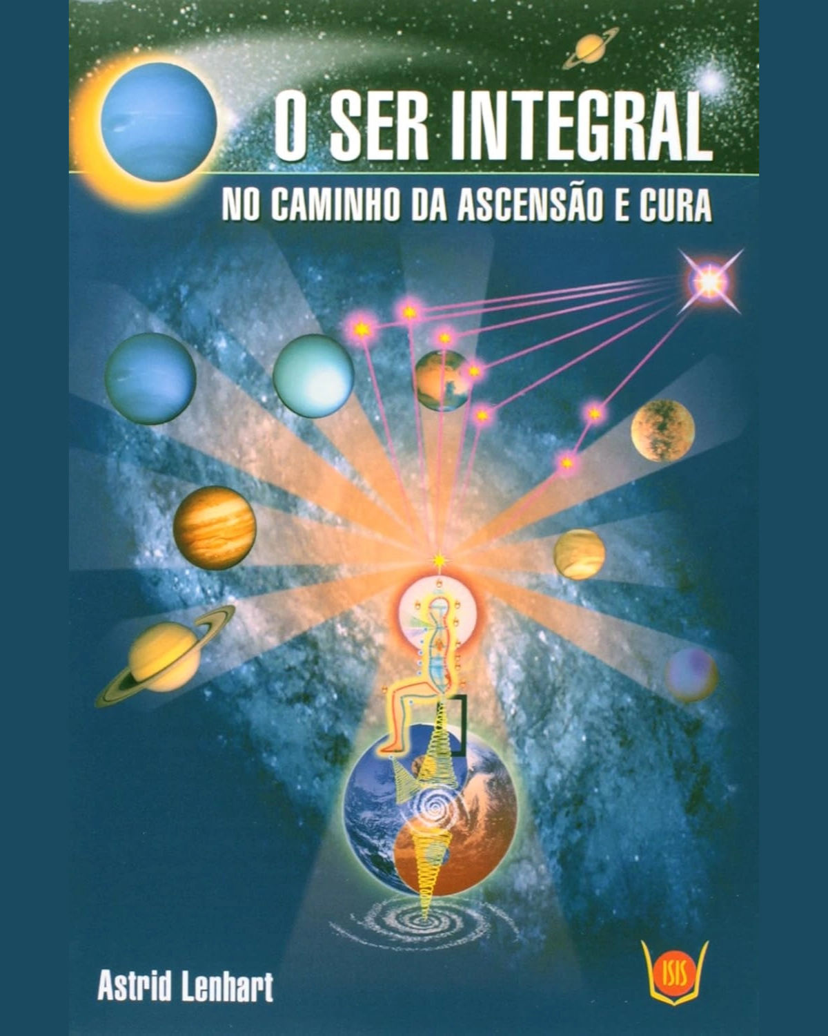 Capa de O ser integral: No Caminho da Ascensão e Cura