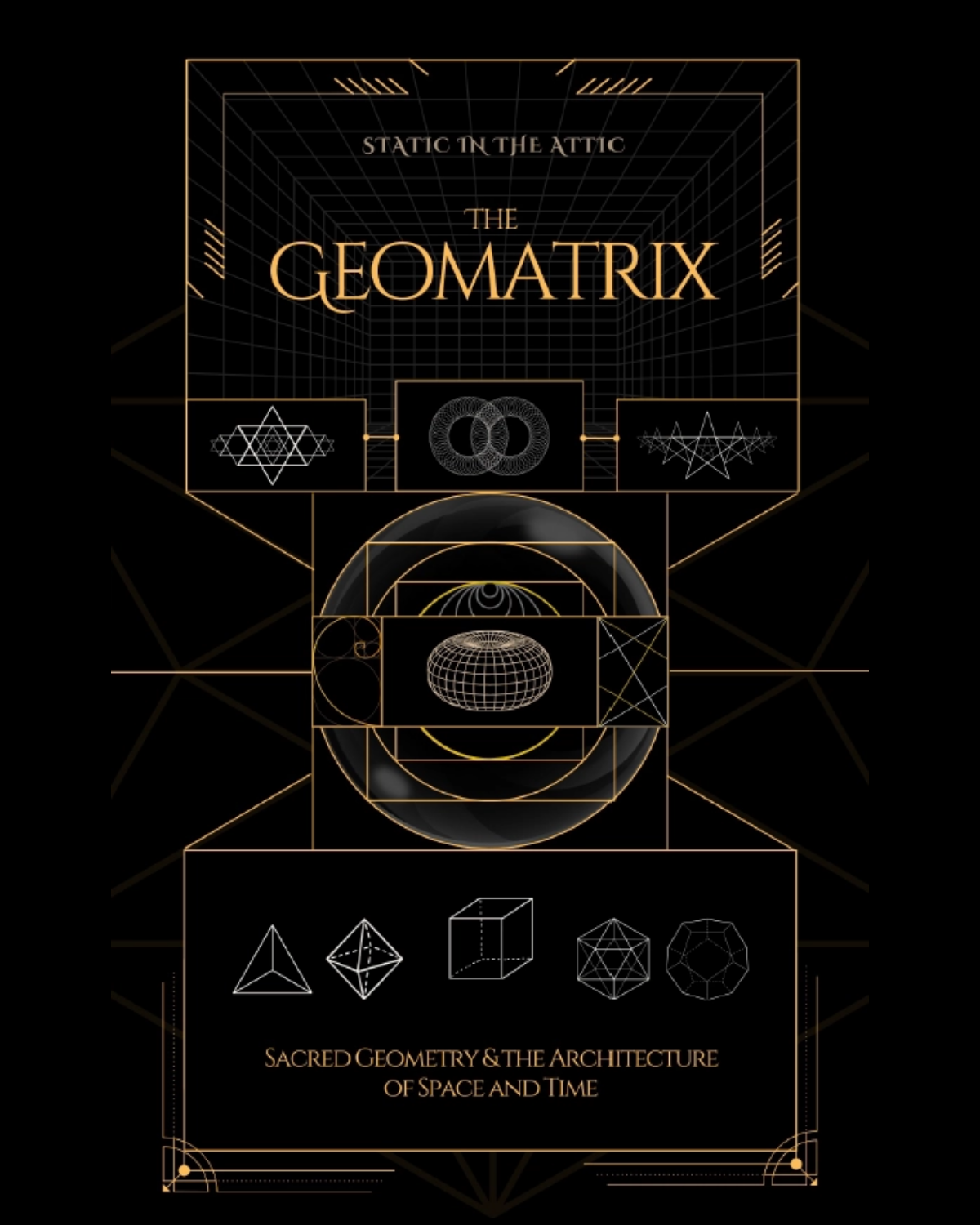Capa de The Geomatrix: Sacred Geometry and the Architecture of Space and Time