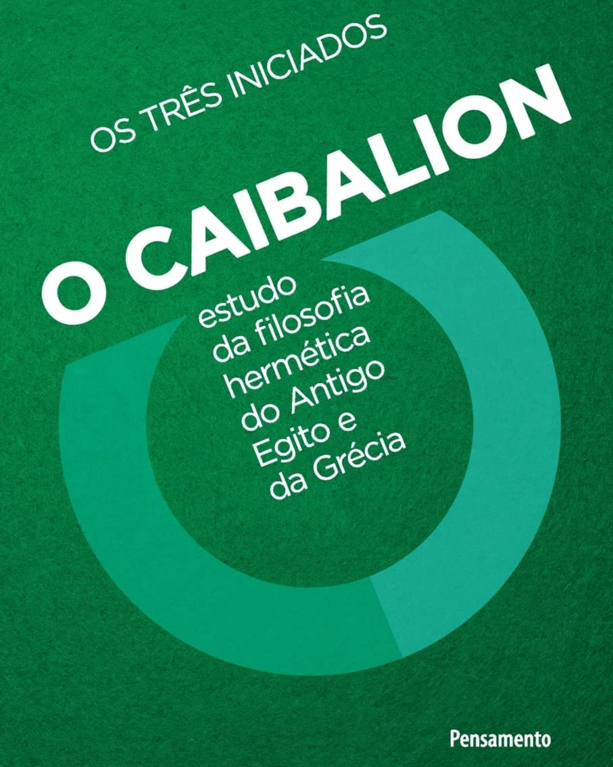 Capa de Caibalion: Estudo da Filosofia Hermética do Antigo Egito e da Grécia