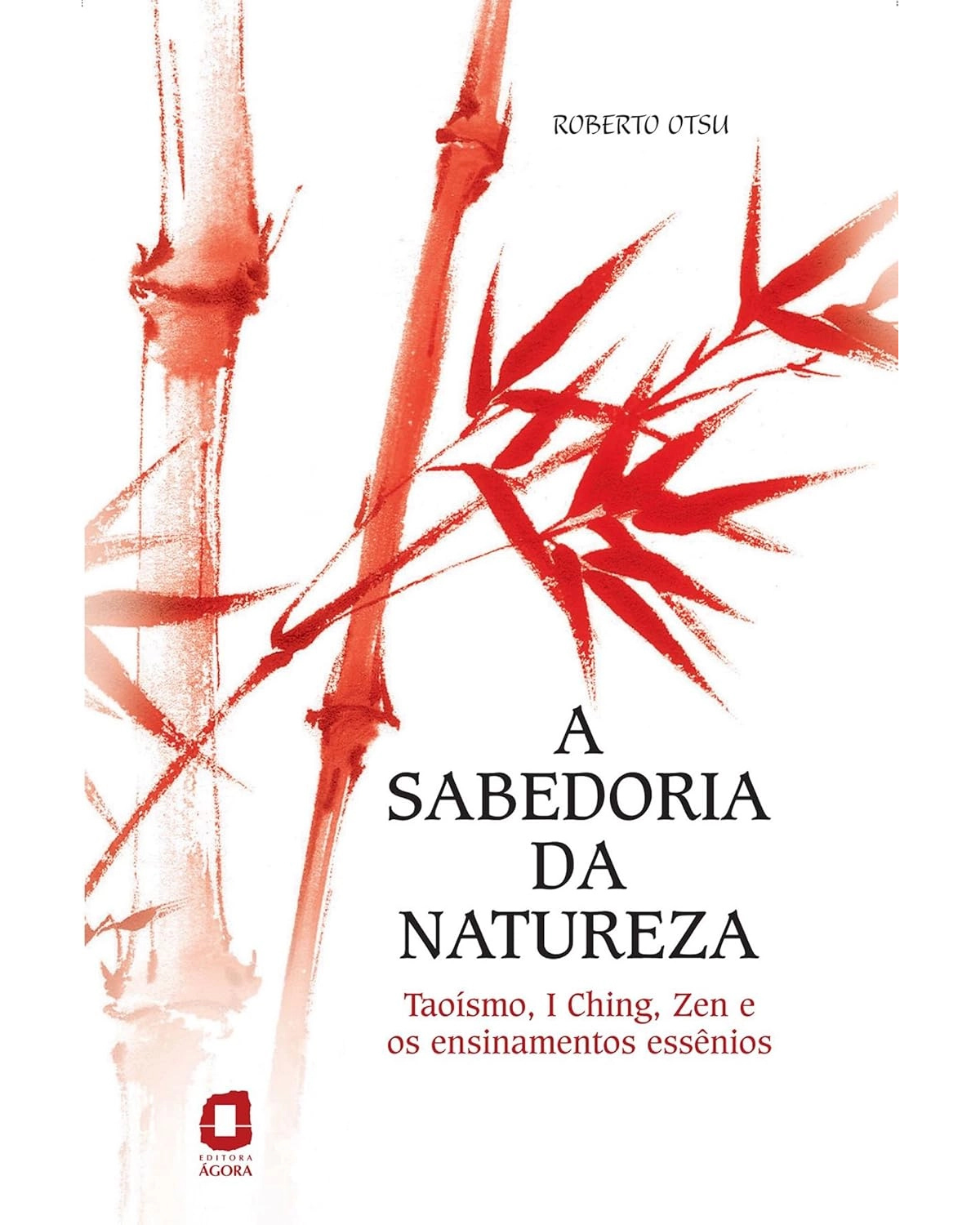 Capa de A sabedoria da natureza: Taoísmo, I Ching, Zen e os ensinamentos essênios