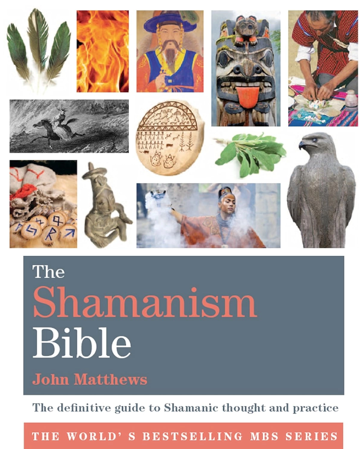 Capa de The Shamanism Bible: The definitive guide to Shamanic thought and practice (Godsfield Bibles)